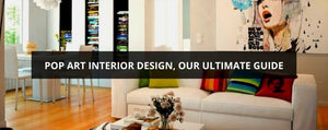 Pop art interior design, our ultimate guide