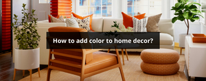 how to add color to home decor