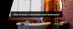 minimalist boho bathroom