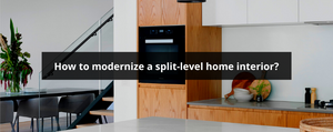 how to modernize a split level home interior