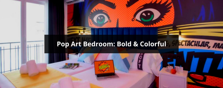 Pop Art Bedroom: Bold & Colorful