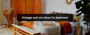 vintage wall art ideas for bedroom