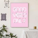 good vibes only on canvas